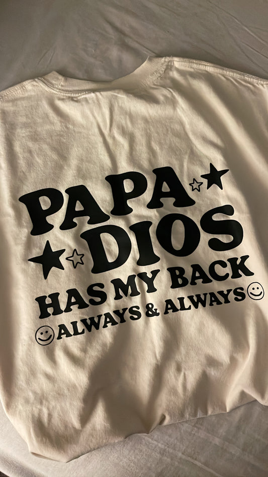 Papa Dios Has My Back Tee